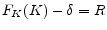  F_K(K)-\delta=R