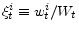  \xi_t^i \equiv w_{t}^i/W_t
