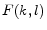  F(k,l)