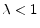  \lambda<1