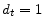  d_t=1