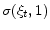 \displaystyle \sigma (\xi_t ,1)