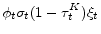 \displaystyle \phi_t \sigma_t (1-\tau_t^K)\xi_t