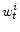  w_{t}^{i}