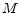 M
