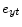 e_{yt}