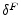  {\delta }^F