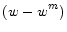  {(w-w}^m)
