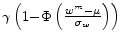  \gamma \left({\rm 1-}\Phi \left(\frac{w^m-\mu }{{\sigma }_w}\right)\right)