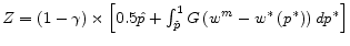  Z=\left(1-\gamma \right)\times \left[0.5\hat{p}+\int^1_{\hat{p}}{G\left(w^m-w^*\left(p^*\right)\right)dp^*}\right]