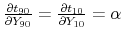 $ \frac{\partial t_{90}}{\partial Y_{90}}=\frac{\partial t_{10}}{\partial Y_{10}}=\alpha $