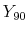 $ Y_{90}$