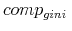 $ comp_{gini\text{ }}$