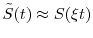  {\tilde S}(t)\approx S(\ensuremath{\xi}t)