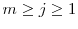  m\geq j\geq 1