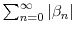  \sum_{n=0}^\infty \vert\ensuremath{\beta}_n\vert