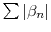  \sum \vert\ensuremath{\beta}_n\vert