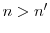  n>n'