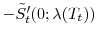  -\tilde{S}_t'(0;\ensuremath{\lambda}(T_t))