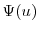  \ensuremath{\Psi}(u)