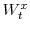  W^x_t