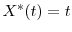  X^*(t)=t