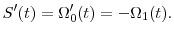 \displaystyle S'(t) = \Omega_0'(t) = -\Omega_1(t). 