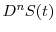  D^n S(t)