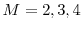  M=2, 3, 4