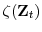  \ensuremath{\zeta}(\ensuremath{\mathbf Z}_t)