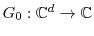  \ensuremath{G}_{0}:\ensuremath{\mathbb{C}}^d \to \ensuremath{\mathbb{C}}