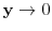  \mathbf {y}\to 0