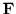  \mathbf {F}