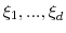  \ensuremath{\xi}_1,...,\ensuremath{\xi}_d