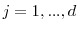  j=1,...,d