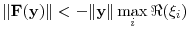 \displaystyle \ensuremath{\lVert \mathbf {F}(\mathbf {y})\rVert}<-\ensuremath{\lVert \mathbf {y}\rVert}\max_i\Re(\ensuremath{\xi}_i)