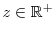  z\in\ensuremath{\mathbb{R}}^+