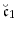 \displaystyle \ensuremath{\breve{\ensuremath{\mathfrak{c}}}}_1