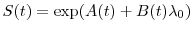  S(t)=\exp(A(t)+B(t)\ensuremath{\lambda}_0)