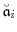  \ensuremath{\breve{\ensuremath{\mathfrak{a}}}}_i