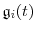  \ensuremath{\mathfrak{g}}_i(t)