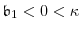  \ensuremath{\mathfrak{b}}_1<0<\ensuremath{\kappa}