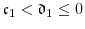  \ensuremath{\mathfrak{c}}_1<\ensuremath{\mathfrak{d}}_1\le 0