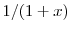  1/(1+x)