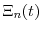  \Xi_n(t)