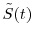  \tilde{S}(t)