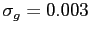 $ \sigma_{g} = 0.003$