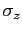 $ \sigma_{z}$