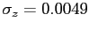 $ \sigma_{z} = 0.0049$