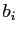 $ b_{i}$